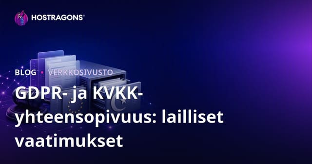 GDPR- ja KVKK-yhteensopivuus: lailliset vaatimukset