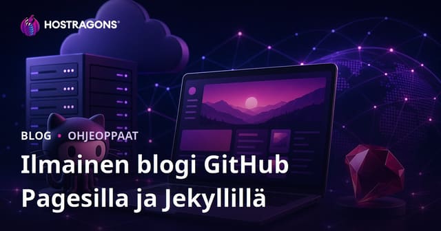Täysin ilmaisen ja kuluttoman blogin perustaminen GitHub Pagesin ja Jekyllin avulla