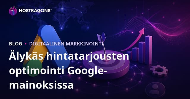 Google Ads Smart Bidding -strategioiden optimointi: Opas vuodelle 2026