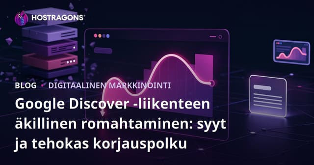 Google Discover -liikenteen äkillinen romahtaminen: syyt ja tehokas korjauspolku