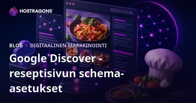 Google Discover -reseptisivuston schema-asetukset: vain ruokaohjeita jakavien mikroblogien SEO-opas
