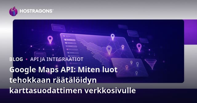 Google Maps API: Miten luot tehokkaan räätälöidyn karttasuodattimen verkkosivulle