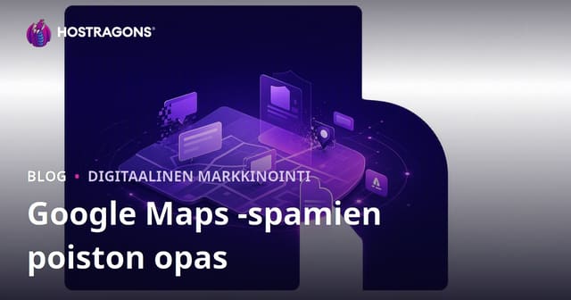 Google Mapsin roskapostin puhdistus: Paikallisen SEO:n parantaminen väärien yritysprofiilien ilmoittamisella
