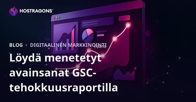 Google Search Console Teho-raportilla kadonneiden hakusanojen tunnistaminen