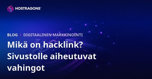 Hakkeroidut linkit – Miksi laiton SEO tuhoaa verkkosivustosi ja miten suojaudut