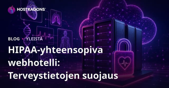 HIPAA-yhteensopiva webhotelli: Terveystietojen suojaus