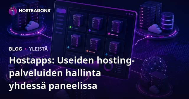 Hostapps: Monikäyttöisen hallintapaneelin oppaasi hosting-hallintaan