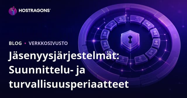 Jäsenyysjärjestelmät: Suunnittelu- ja turvallisuusperiaatteet