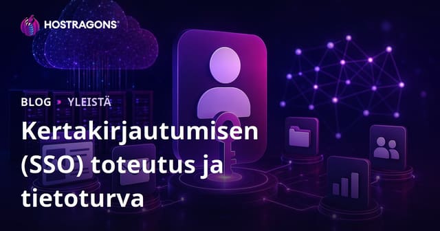 Kertakirjautumisen (SSO) toteutus ja tietoturva