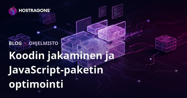 Koodin jakaminen ja JavaScript-paketin optimointi