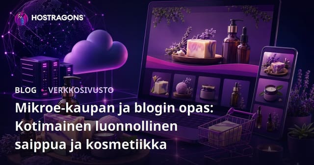 Mikroe-kaupan ja blogin opas: Kotimainen luonnollinen saippua ja kosmetiikka