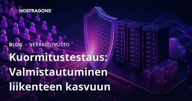 Kuormitustestaus: Valmistautuminen liikenteen kasvuun