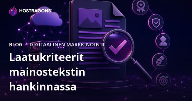 Laadukkaan advertoriaalin valintakriteerit – Näin vältät SEO-riskit ja tuhlaamasta budjettiasi