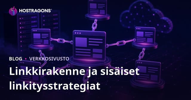 Linkkirakenne ja sisäiset linkitysstrategiat