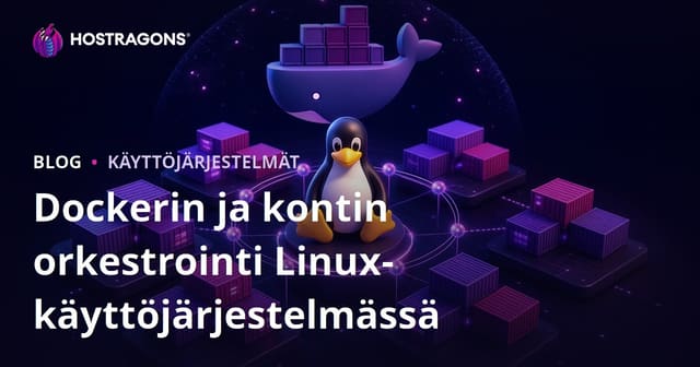 Docker ja Säilöjen Orkestrointi Linux Käyttöjärjestelmässä
