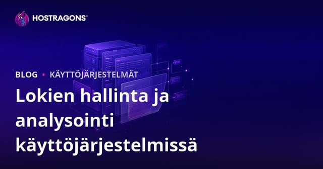 Lokien hallinta ja analysointi käyttöjärjestelmissä