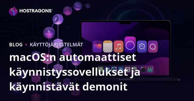 macOS Automaattiset Käynnistys Sovellukset ja Launch Daemons