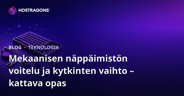 Mekaanisen näppäimistön voitelu ja kytkinten vaihto – kattava opas