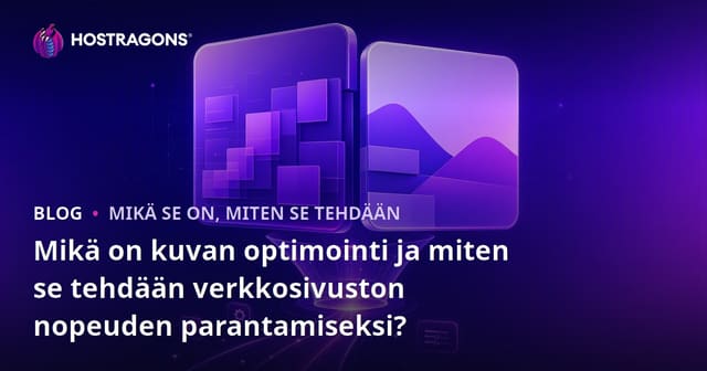 Mikä on kuvan optimointi ja miten se tehdään verkkosivuston nopeuden parantamiseksi?