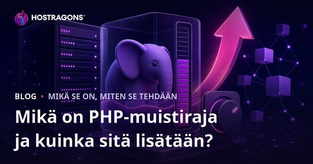 PHP Muistin Rajoitus: Mikä Se On ja Miten Sitä Lisätään?