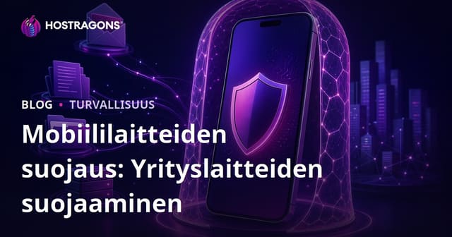 Mobiililaitteiden suojaus: Yrityslaitteiden suojaaminen