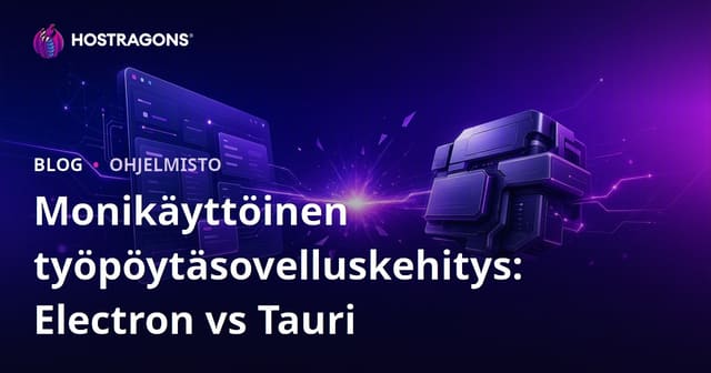 Monikäyttöinen työpöytäsovelluskehitys: Electron vs Tauri