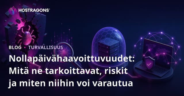 Nollapäivähaavoittuvuudet: Mitä ne tarkoittavat, riskit ja miten niihin voi varautua