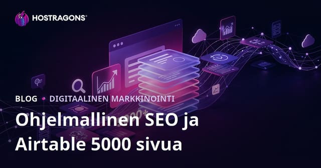 5000-sivuisen sivuston rakentaminen 10 päivässä ohjelmallisen SEO:n (Programmatic SEO) ja Airtablen avulla