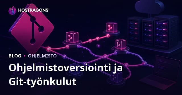 Ohjelmistoversiointi ja Git-työnkulut