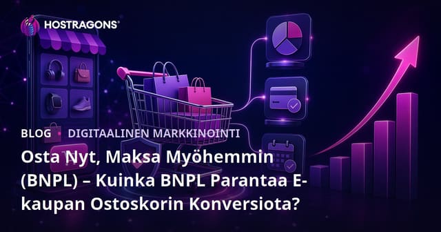 Verkkokaupassa osta nyt maksa myöhemmin (BNPL) järjestelmien vaikutus ostoskorin konversioon