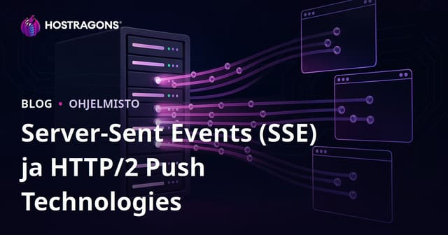 Server-Sent Events (SSE) ja HTTP/2 Push Technologies
