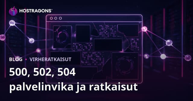 Palvelinkatkokset ja 5xx-virheet: 500, 502, 504 – syyt ja korjausopas