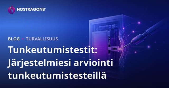 Hyökkäystestit: Arvioi järjestelmiäsi hyökkäystestauksella