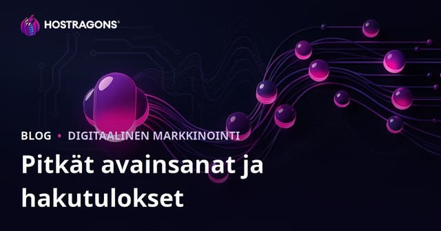 Pitkähäntäiset avainsanat ja helppo sijoittuminen