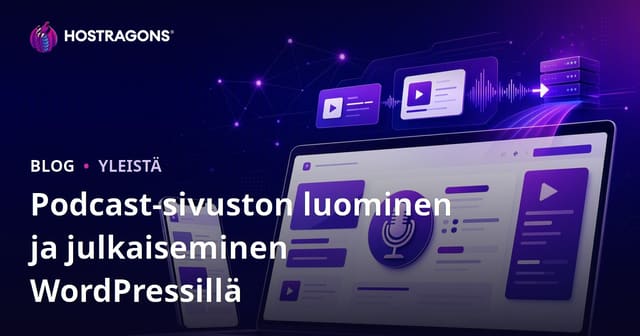 Podcast-sivuston luominen ja julkaiseminen WordPressillä