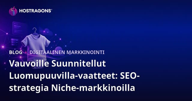 Vauvoille Suunnitellut Luomupuuvilla-vaatteet: SEO-strategia Niche-markkinoilla