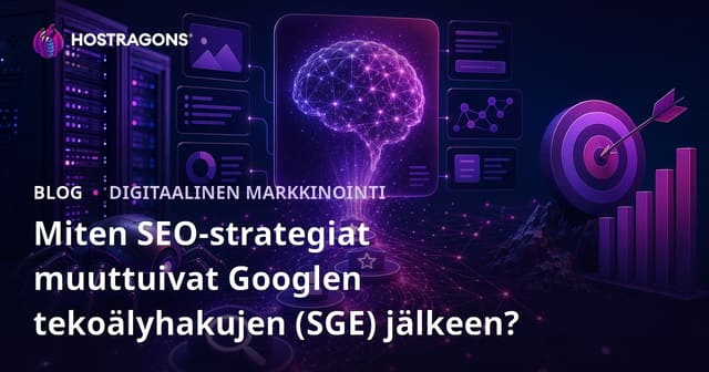 Miten SEO-strategiat muuttuivat Googlen tekoälyhakujen (SGE) jälkeen?