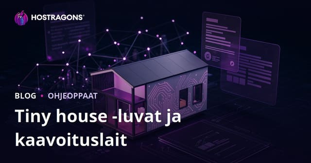Tiny house -rakennusten lakisääteiset luvat ja kaavoituslait: mikrokonsultointiblogi