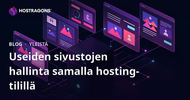 Useiden sivustojen hallinta samalla hosting-tilillä