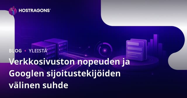 Verkkosivuston Nopeus ja Google Rankingin Tekijät