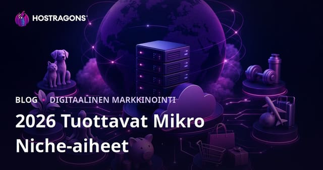 Vuoden 2026 tuottoisimmat mikroniššit, jotka oikeasti tuovat rahaa