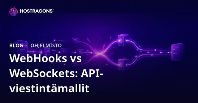 WebHooks vs WebSockets: API-viestintämallit