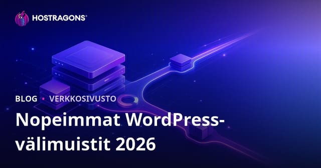 WordPress-välimuistilaajennusten vertailu 2026 – paras ja nopein valinta