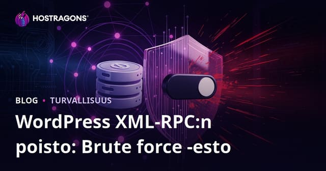 WordPress XML-RPC:n sulkeminen: Nopein tapa torjua bruteforce-hyökkäykset