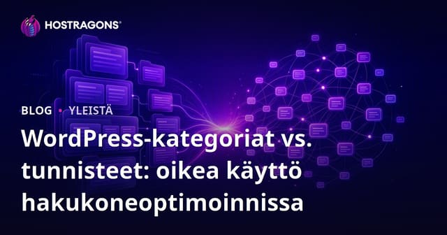 WordPress-kategoriat vs. tunnisteet: oikea käyttö hakukoneoptimoinnissa