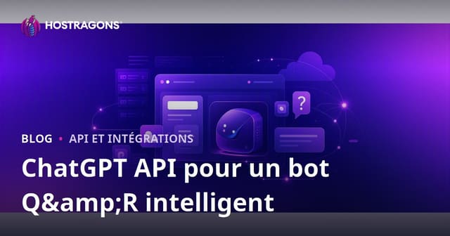 Ajouter un Bot de Questions-Réponses Intelligent Personnalisé à Votre Site avec l'API ChatGPT