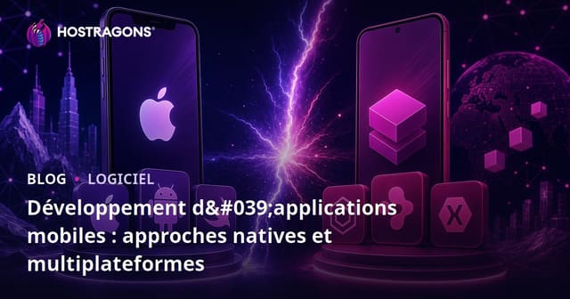 Développement d'Applications Mobiles : Approches Native vs Multi-Plateforme