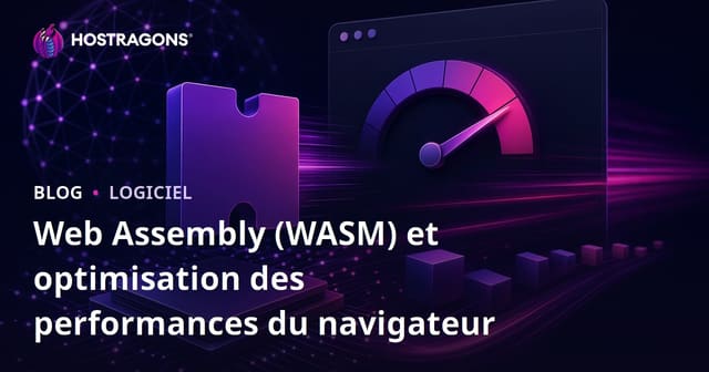 Web Assembly (WASM) et optimisation des performances du navigateur