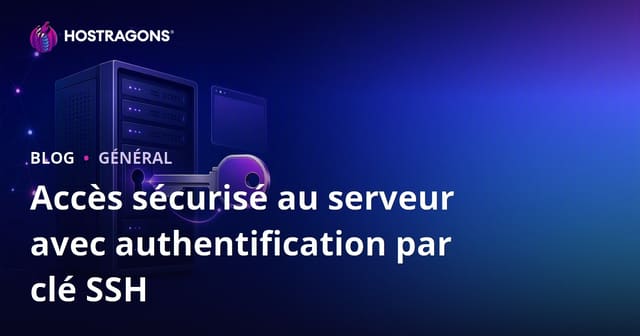 Accès sécurisé au serveur avec authentification par clé SSH