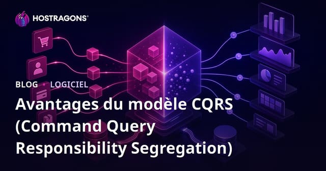Les Avantages du Modèle CQRS (Séparation des Commandes et des Requêtes)